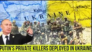 Ukraine war: More Russian mercenaries heading to Ukraine!!