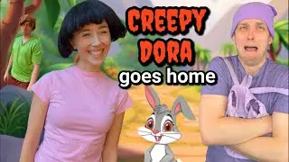 Creepy Dora Goes Home