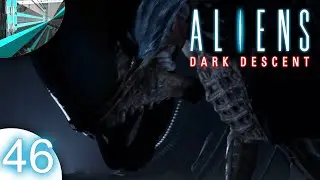 Let's Play Aliens: Dark Descent (part 46 - The Monster of Monsters!!)