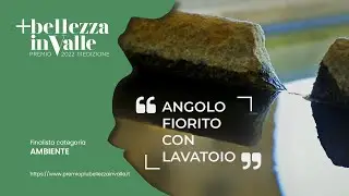 Angolo fiorito con lavatoio - Finalista Premio +Bellezza in Valle 2022 - Sezione Ambiente