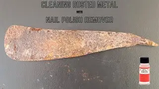 Cleaning Rusted Metal with Nail Polish Remover