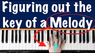 How to figure out the key signature of a melody by ear