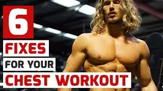 6 Ways to Fix Your Chest Workout