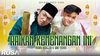 Yamani Abdillah & Zaki Yamani - Raikan Kemenangan Ini [Official Music Video]