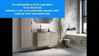 Descoperiti Colectia de Mobilier TIRSO de la Cersanit
