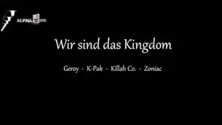 Geroy & K-Pak & Killah Co. & Zoniac - Wir sind das Kingdom