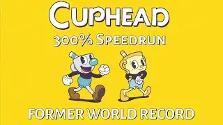 Cuphead DLC 300% Speedrun 