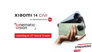 Xiaomi 14 CIVI Launch Event - #CinematicVision | #Live