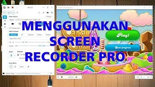 MENGGUNAKAN SCREEN RECORDER PRO