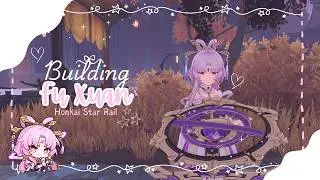 ⋆·˚ ༘ * Building Fu Xuan ᰔ Cozy Honkai Star Rail ✧.*