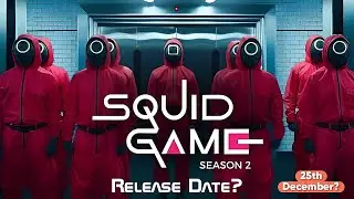 SQUID GAME Season 2: 25th December 2024