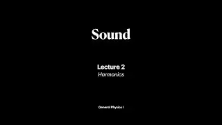 Sound | Lecture 2 | General Physics I