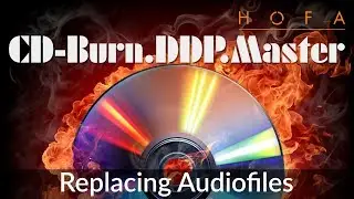 Replacing Audiofiles in HOFA CD-Burn.DDP.Master