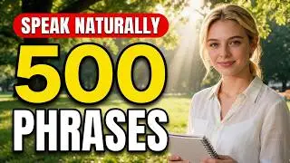 Stop Sounding Unnatural | The 500 Most Important Phrases in English