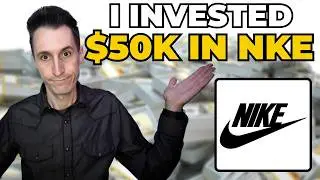 I Invested $50k Into NKE