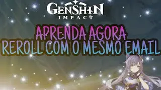 Genshin Impact Mobile - APRENDA A FAZER A REROLL NO MESMO EMAIL! S110 PLUS