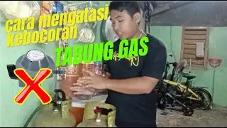 cara mengatasi kebocoran tabung gas elpiji