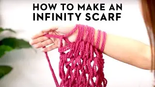 How To Make An Infinity Scarf For Beginners With Just Yarn By Arm-Knitting | Good Housekeeping