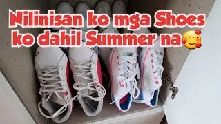 Nilinisan ko mga Shoes ko dahil Summer na🥰 // Cleaning my Shoes