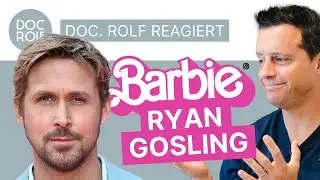 RYAN GOSLING: Die VERÄNDERUNG zum Ken in Barbie 2023 – doc.rolf reagiert