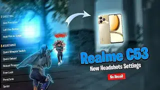 Realme C53 Free Fire Headshots Settings 2024