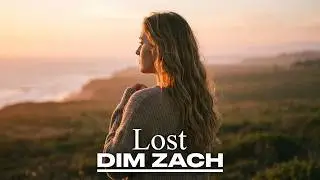 Dim Zach - Lost