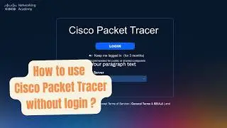 How to Use Cisco Packet Tracer Without User Login