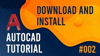 AutoCAD Tutorial - (002) - Download and Install AutoCAD