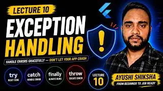 Exception Handling in Dart | Lecture 10 | try catch finally throw | Flutter & Dart Full Course