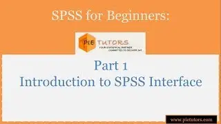 SPSS for Beginners: Part 01 Introduction to SPSS Interface | www.pietutors.com