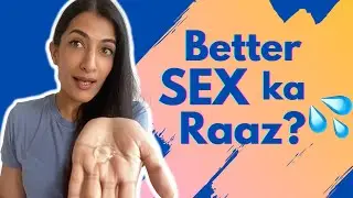 BETTER SEX KA RAAZ? LUBE! | Leeza Mangaldas