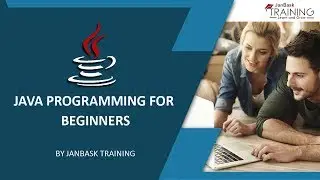 Java Programming for Beginners -  Java Introductory Video | JanBask Training