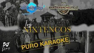 Los Nixtencos-Banda Al Cuadrado (Feat  Banda Rancho Viejo De Julio Aramburo)-Karaoke🔥🎤