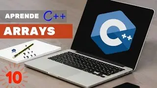 Tutorial C++ #10. Arrays o Arreglos. Visual Studio. FULL HD.