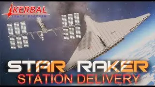STAR RAKER SPACE STATION DELIVERY!    KSP