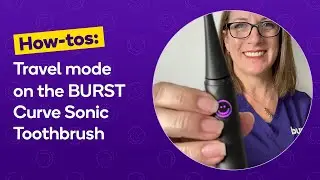 Travel mode on BURST Curve Sonic Toothbrush