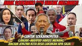 Guntur Soekarnoputra Ancam Presiden Jokowi  Penghianat PDIP❗ Harus Ganjar-Mahfud Jadi Presiden