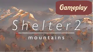 Shelter 2: Mountains (PC Gameplay HD 1080p)