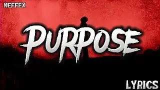 NEFFEX - Purpose (Lyrics)