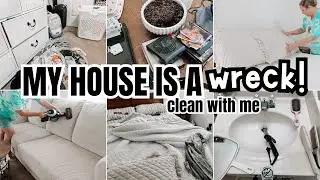 MY HOUSE IS A WRECK! A GOOD OLD FASHIONED HOUSE CLEAN | CLEAN WITH ME