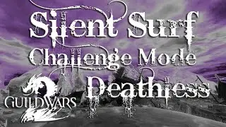 Guild Wars 2 - Silent Surf Fractal Challenge Mode Flawless Run