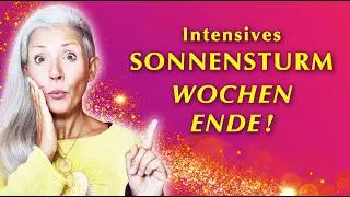 Sonnenstürmisches WOCHENENDE! ⚡️💥 12.6.2026 ☀️ Kosmischer Wetterbericht und LebensTipps!