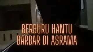 Berburu hantu kocak di asrama@RivaelDaudnaa-hr1ef