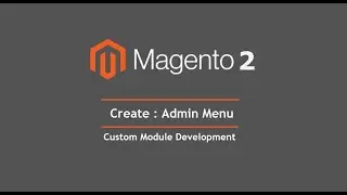 How to create custom admin menu in magento 2 step by step | Easy Tutorial | Complete Guide