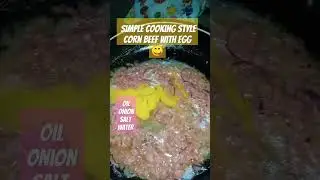 SIMPLE COOKING STYLE |CORN BEEF WITH EGG #cookingadventure #food #getcooking #goodcooking