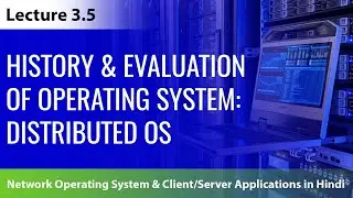 Lecture 3.5: Distributed Operating System
