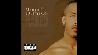 Marques Houston - Naked (Slowed Down)