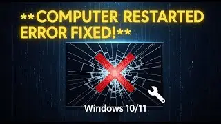 Fix The Computer Restarted Unexpectedly or Encountered an Unexpected Error on Windows