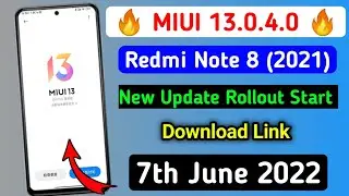 Redmi Note 8 2021 New Update Rollout Start |Miui 13.0.4.0 Global Stable Update Rollout Start 🔥