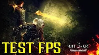 The Witcher 2: Assassins of Kings [Test FPS] - Max Settings